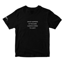 Load image into Gallery viewer, What Happens In The Dark T-Shirt

