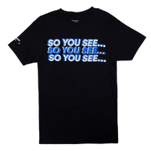 Load image into Gallery viewer, So You See... Tri-Color T-Shirt (Black)
