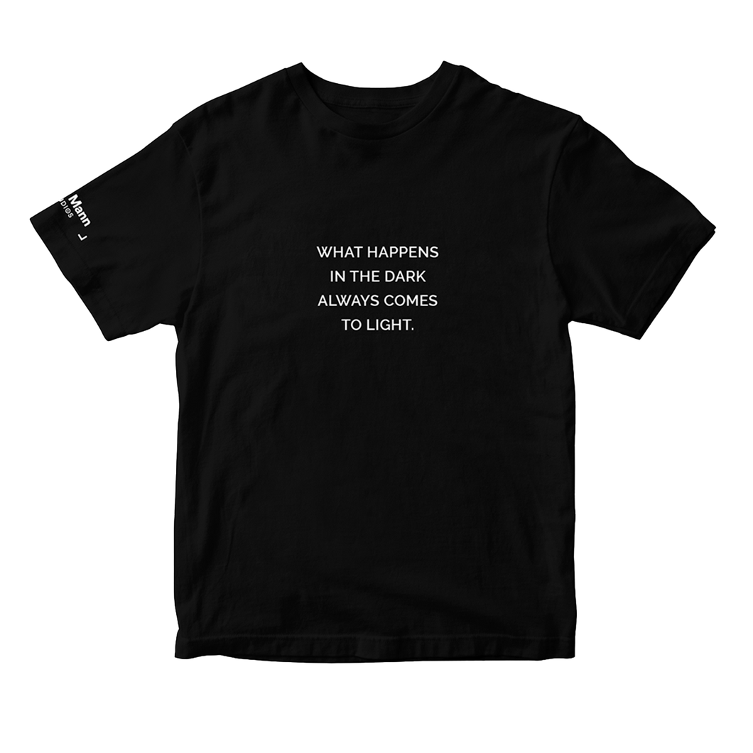 What Happens In The Dark T-Shirt