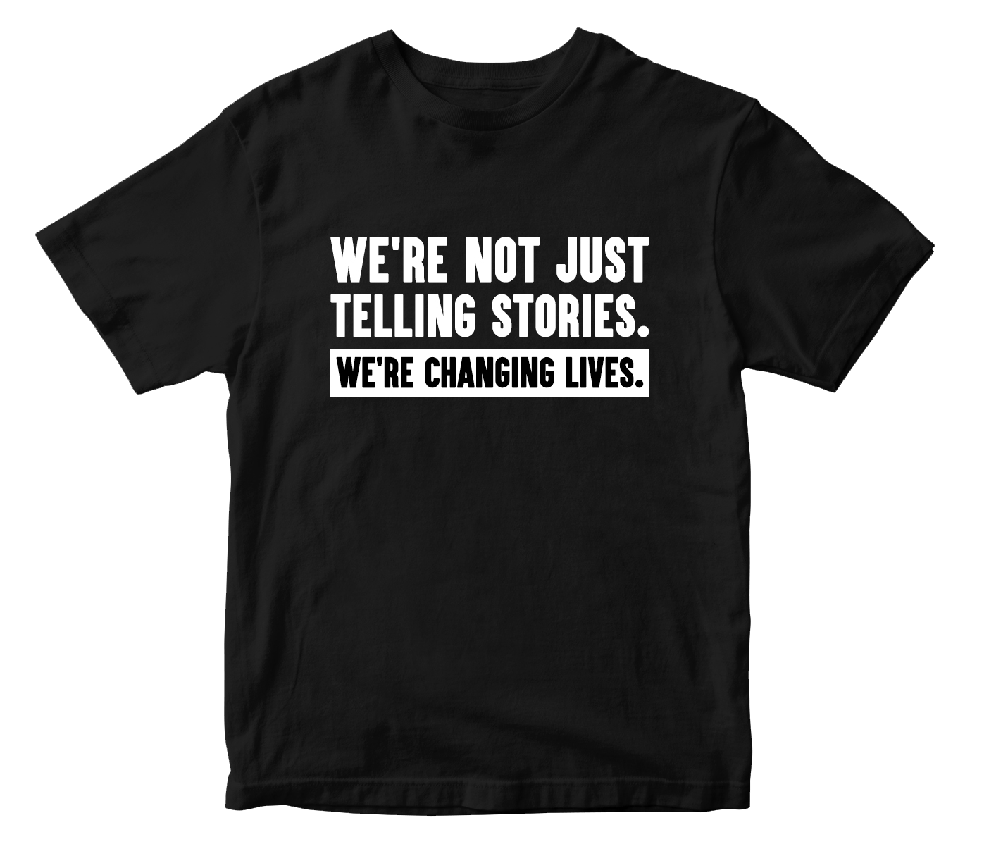 We're Not Just Telling... Black Edition T-Shirt